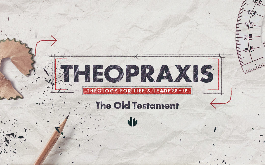 Theopraxis: The Bible Part 2 (What Is The Old Testament?)