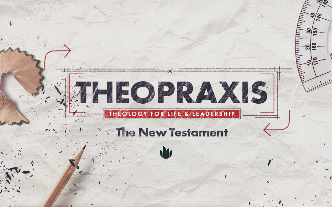 Theopraxis: The Bible Part 3 (What Is The New Testament?)